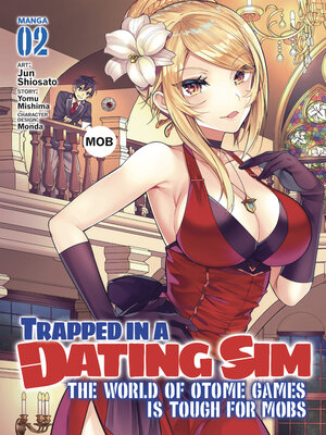 cover image of Trapped in a Dating Sim: The World of Otome Games is Tough for Mobs, Volume 2